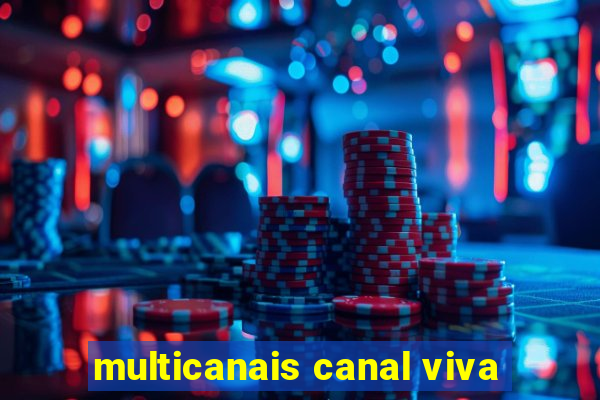 multicanais canal viva